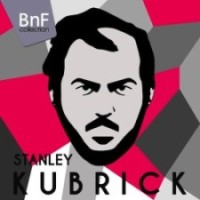 Stanley Kubrick in Music - BnF Collection Stanley Kubrick in Music - BnF Collection