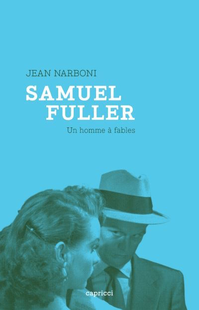Samuel Fuller un homme a fable - capricci