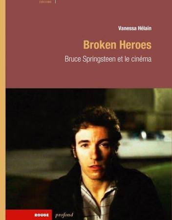 Broken Heroes - Bruce Springsteen - Rouge Profond