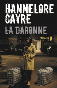 La Daronne - Hannelore Cayre