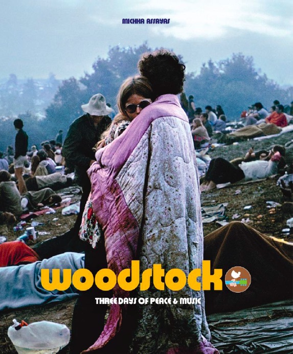 Woodstock. Three Days of Peace and Music