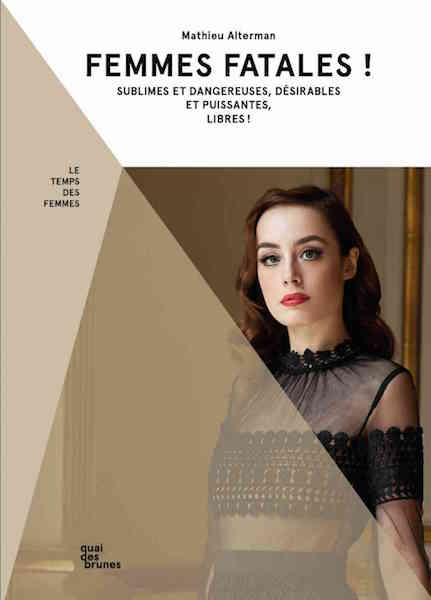 Femmes Fatales - Quai des Brunes Femmes Fatales - Quai des Brunes
