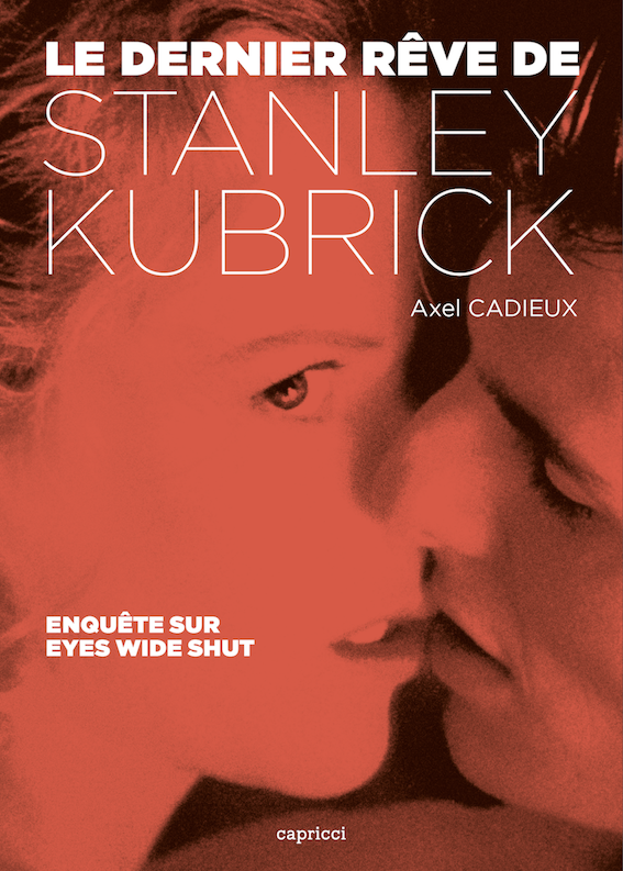 Le dernier reve de Stanley Kubrick - Eyes Wide Shut