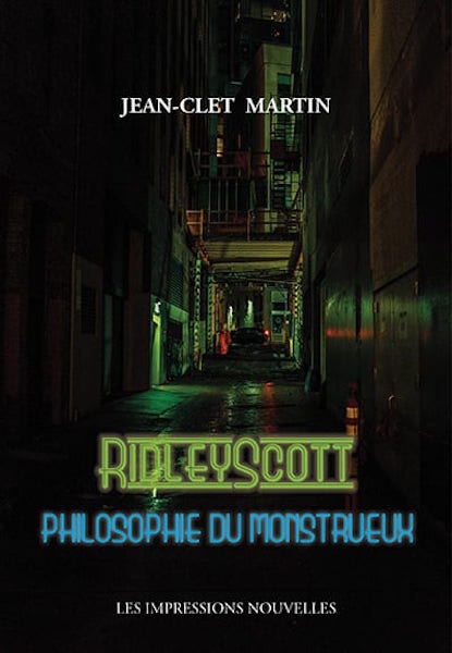 Ridley Scott - Philosophie du monstrueux
