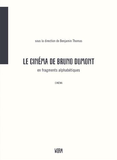 Le cinema de Bruno Dumont en fragments alphabetiques