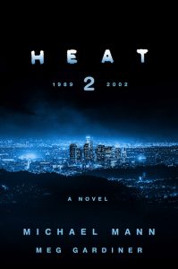 Heat 2 - livre Michael Mann et Meg Gardiner
