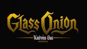 Glass onion A Knives Out Mystery