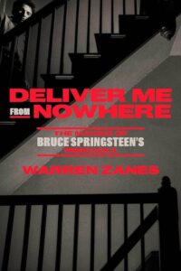 Deliver Me From Nowhere de Warren Zanes