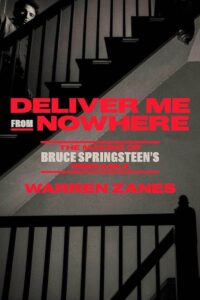 Deliver Me From Nowhere de Warren Zanes Deliver Me From Nowhere de Warren Zanes
