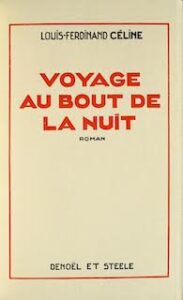 Voyage au bout de la nuit de Louis-Ferdinand Celine Voyage au bout de la nuit de Louis-Ferdinand Celine